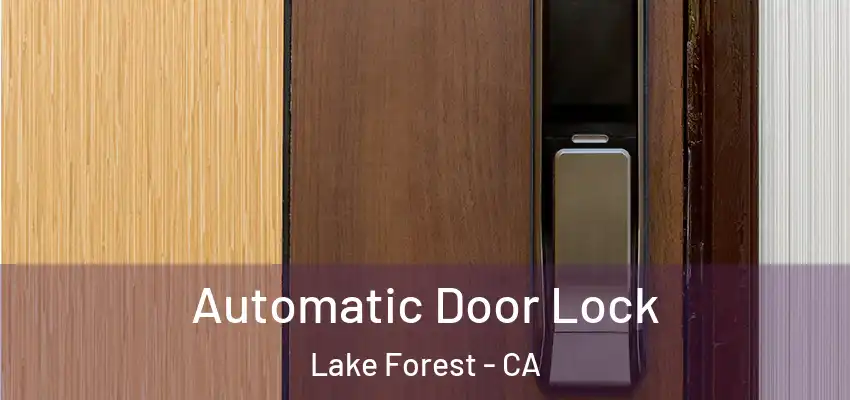 Automatic Door Lock Lake Forest - CA