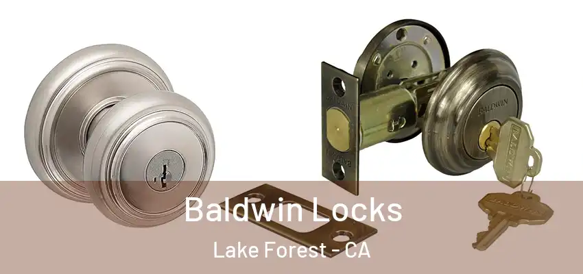 Baldwin Locks Lake Forest - CA