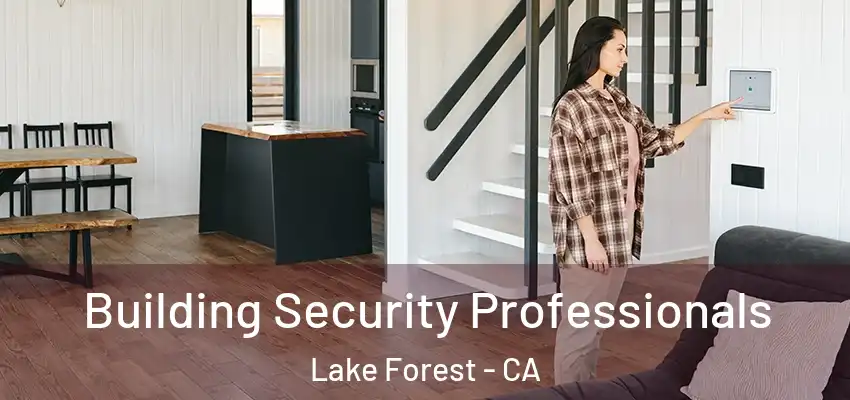  Building Security Professionals Lake Forest - CA