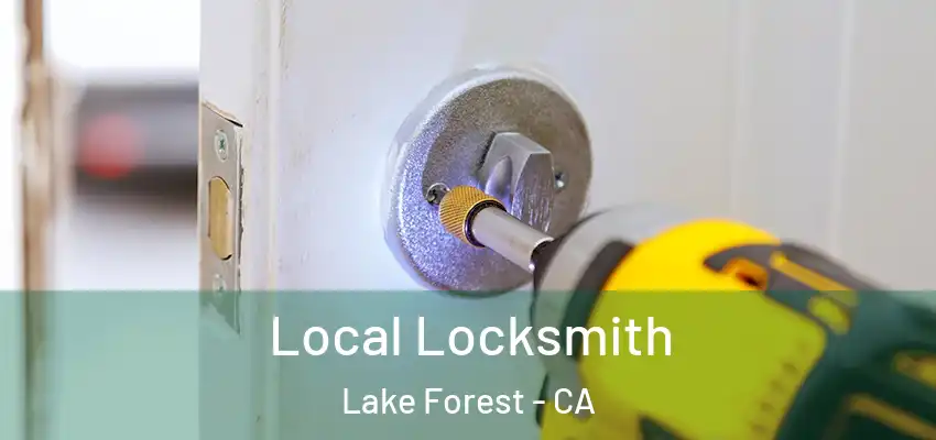 Local Locksmith Lake Forest - CA