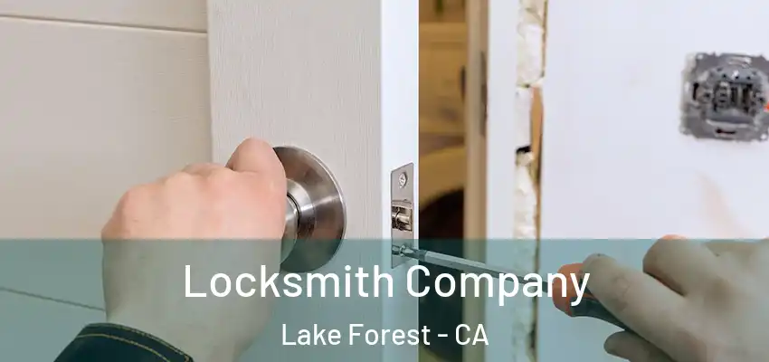  Locksmith Company Lake Forest - CA