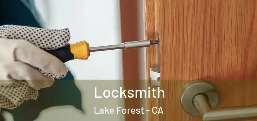 Locksmith Lake Forest - CA