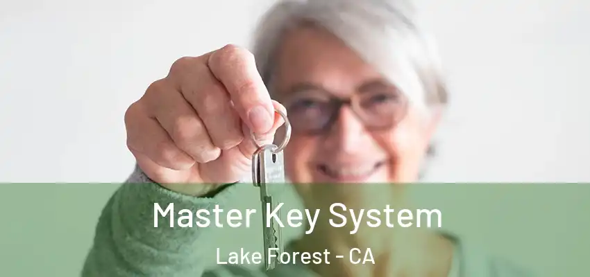 Master Key System Lake Forest - CA