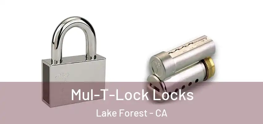  Mul-T-Lock Locks Lake Forest - CA