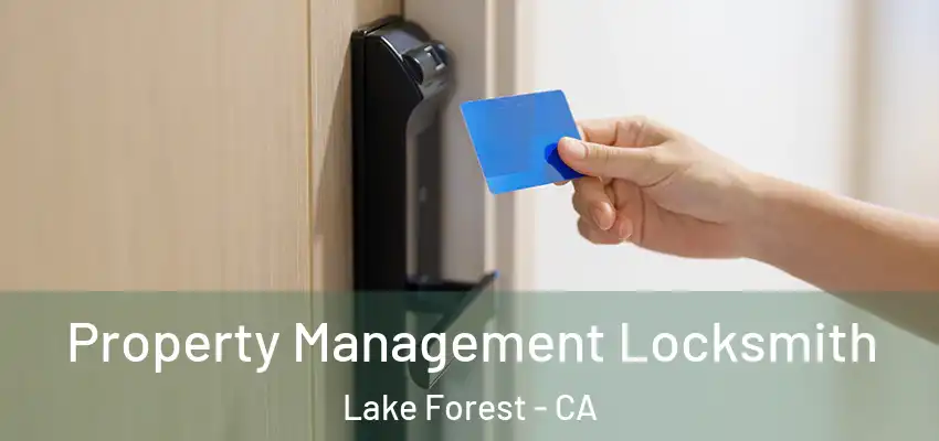  Property Management Locksmith Lake Forest - CA