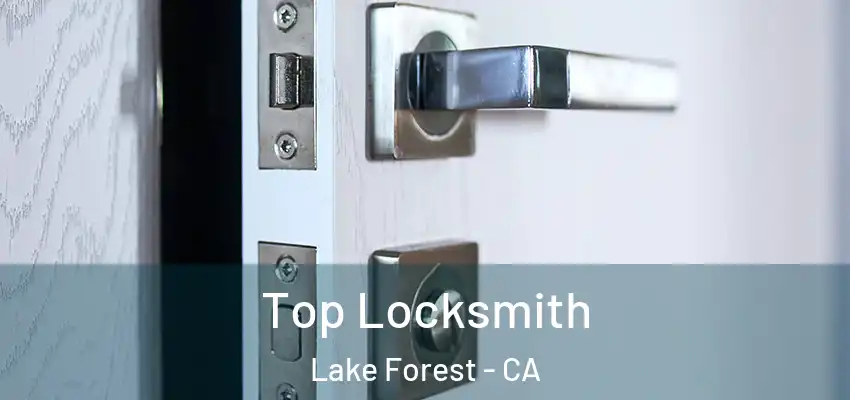  Top Locksmith Lake Forest - CA